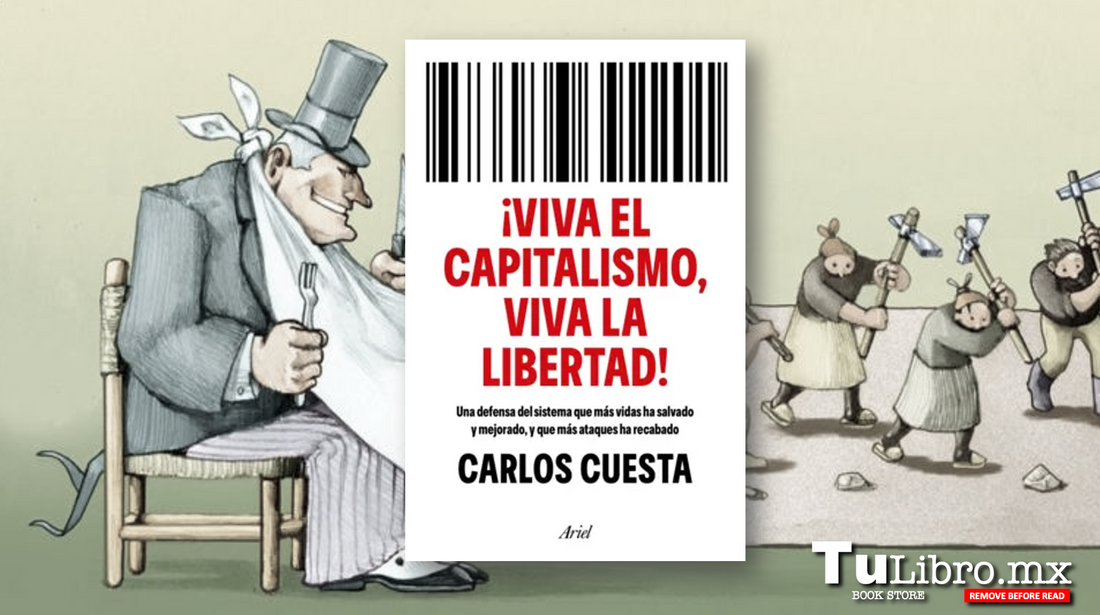 ¡Viva el capitalismo, viva la libertad! de Carlos Cuesta: el ensayo que reivindica el motor del progreso 🗽📈