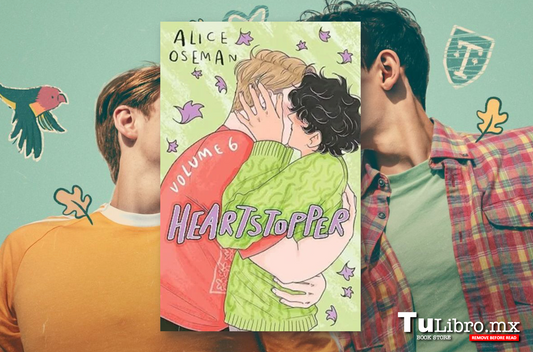 Heartstopper 6 de Alice Oseman: el emotivo final de la saga que conquistó al mundo 💛💚