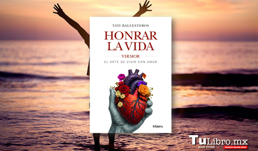 Honrar la vida: Virmor, el arte de vivir con amor — La lectura que transformará tu forma de existir 🌿