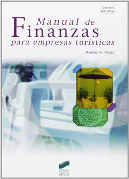 Manual de finanzas para empresas turísticas [Paperback] Vegas, Avelino