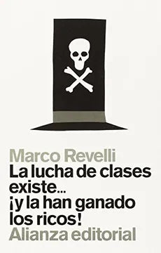 La lucha de clases existe... ¡y la han ganado los ricos!
