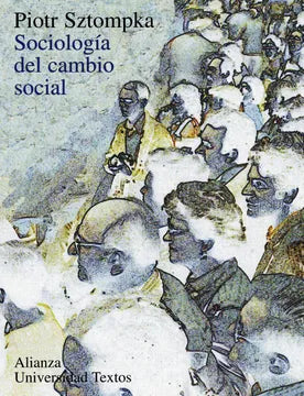 Sociologia del cambio social / The Sociology of Social Change [Paperback] Sztompka, Piotr and Rodriguez, Angel Rivero