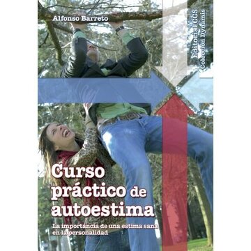 Curso Práctico De Autoestima: La importancia de una estima sana en la personalidad (Spanish Edition) [Paperback] Barreto Nieto, Alfonso