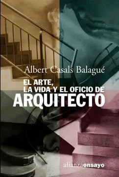 El Arte, la Vida y el Oficio de Arquitecto