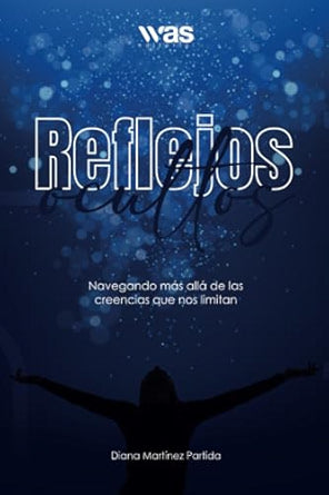 Reflejos ocultos: Navegando más allá de las creencias que nos limitan