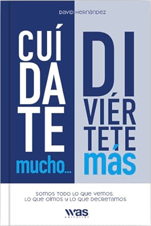 Cuídate mucho, diviértete más