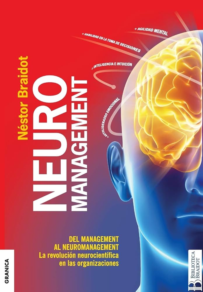 Neuromanagement (Segunda Edición): Del Management al Neuromanagement [Paperback] Nestor, Braidot
