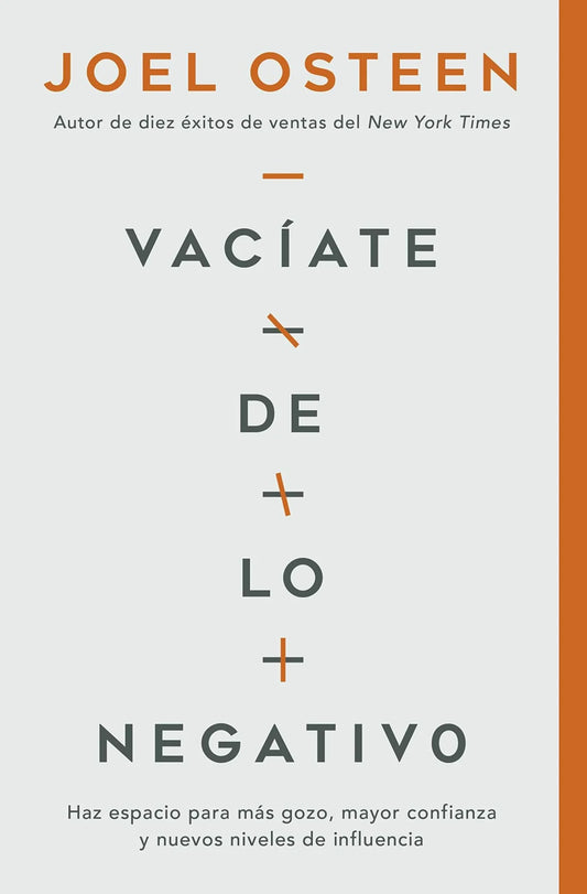 Vacíate de lo negativo Haz espacio para más gozo, mayor confianza y nuevos niveles de influencia