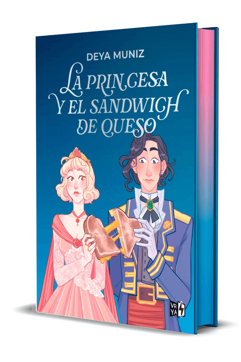 A PRINCESA Y EL SANDWICH DE QUESO (EDICIÓN ESPECIAL) | Deya Muniz | Libro