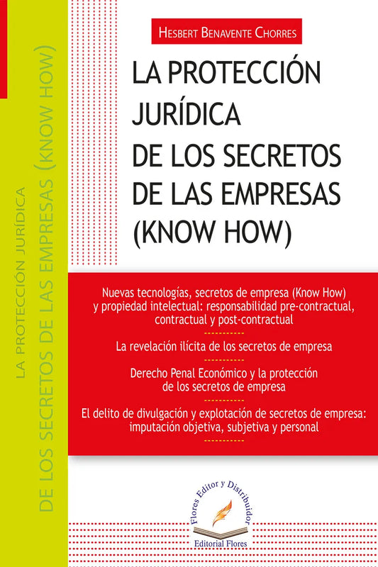 PROTECCION JURIDICA DE LOS SECRETOS DE LAS EMPRESAS, LA. KNOW HOW BENAVENTE CHORRES, HESBERT