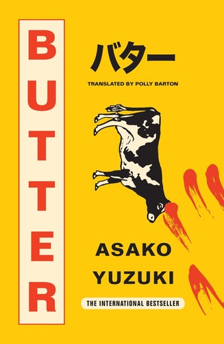 Butter: A Novel of Food and Murder [Paperback] Yuzuki, Asako and Barton, Polly