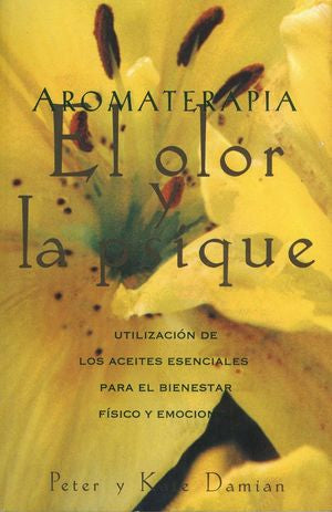 Aromaterapia. El Olor Y La Psique