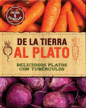 De La Tierra Al Plato. Cocina 5 Estrellas