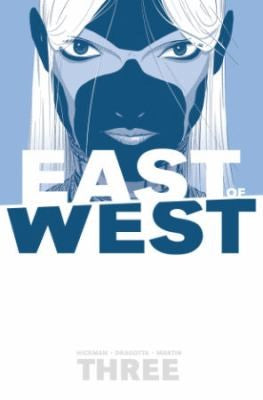 East of West / Vol. 3. There is o us