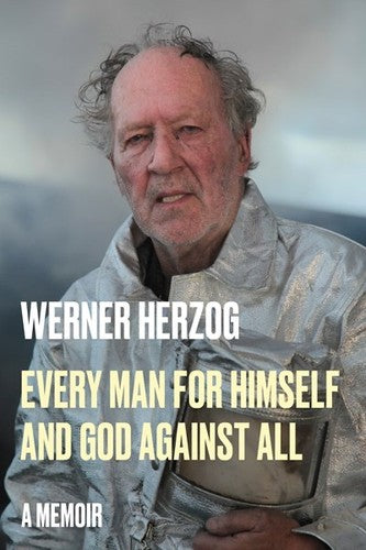 Every Man for Himself and God against All [Hardcover] Herzog, Werner