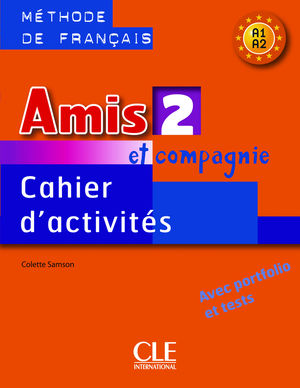Amis Et Compagnie Niveau 2 Cahier D'activites