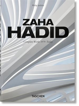 Zaha Hadid. La Obra Completa De 1979 Al Día De Hoy