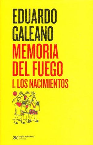Memoria del fuego 1. Los nacimientos / 2 ed.