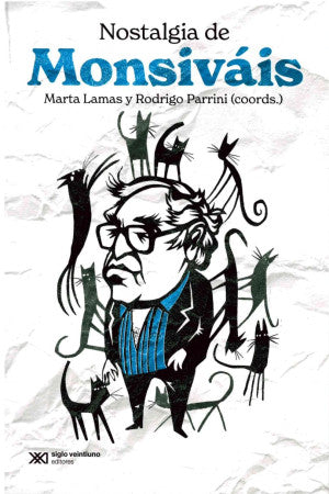 Nostalgia De Monsiváis
