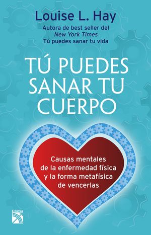 Tú Puedes Sanar Tu Cuerpo