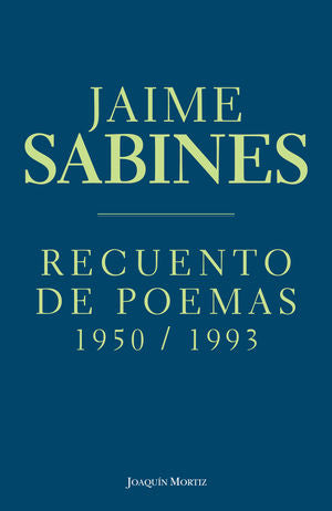 Recuento de poemas 1950 - 1993 / Jaime Sabines