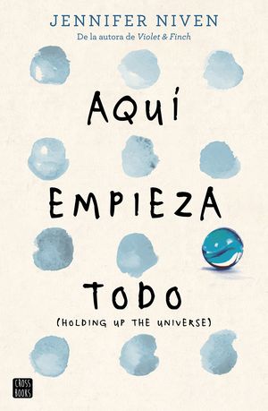 Aquí Empieza Todo (Holding Up The Universe)