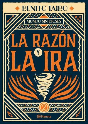 Mundo sin dioses 2. La razón y la ira