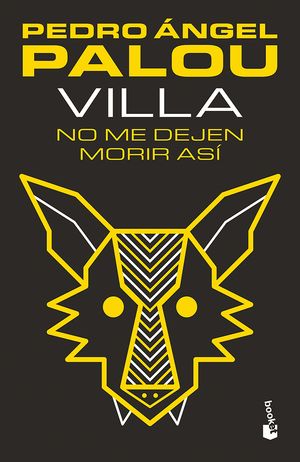 Villa. No me dejen morir así