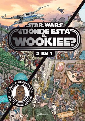 Star Wars. ¿Dónde está el Wookiee? (2 en 1)