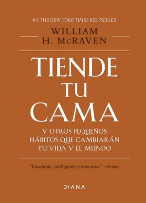 Tiende tu cama y otros pequeños hábitos que cambiarán tu vida y el mundo