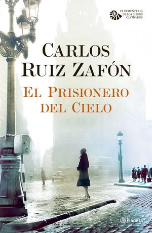 El prisionero del cielo / El cementerio de los libros olvidados / vol. 3 / Pd.
