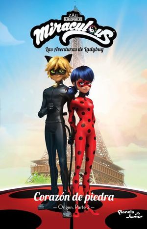 Miraculous. Corazón de piedra. Origen. Parte 2