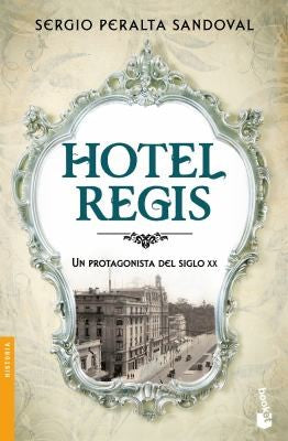 Hotel Regis [Paperback] Peralta Sandoval, Sergio