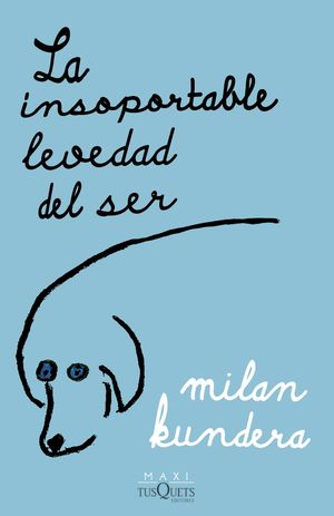 La Insoportable Levedad Del Ser | Milan Kundera | Libro