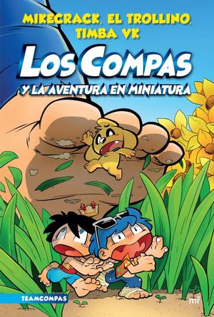 Los Compas y la aventura en miniatura / Los Compas / vol. 8