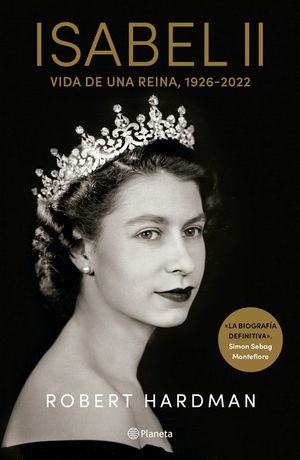 Isabel II. Vida De Una Reina, 1926-2022