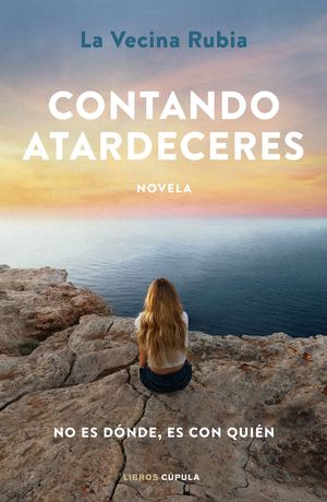 Contando atardeceres [Paperback] La Vecina Rubia