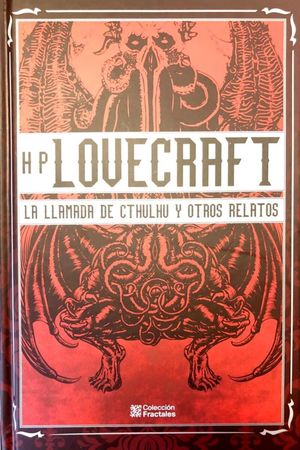 H.p. Lovecraft. La Llamada De Cthulhu Y Otros Relatos