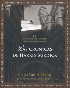 Las crónicas de Harris Burdick. 14 maravillosos autores cuentan las historias