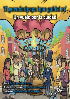 Ti Guendaripapa Ique Guidxi Ro' / Un Vuelo Por La Ciudad