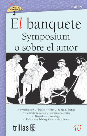 EL BANQUETE. SYMPOSIUM O SOBRE EL AMOR | PLATON | Trillas