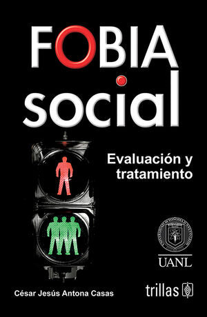 FOBIA SOCIAL | ANTONA CASAS, CESAR JESUS | Trillas