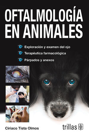 OFTALMOLOGIA EN ANIMALES | TISTA OLMOS, CIRIACO | Trillas