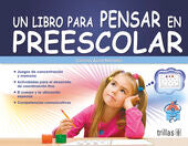 UN LIBRO PARA PENSAR EN PREESCOLAR | AVILA MORALES, CECILIA | Trillas