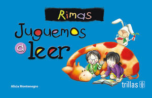 JUGUEMOS A LEER. RIMAS | MONTENEGRO, ALICIA | Trillas