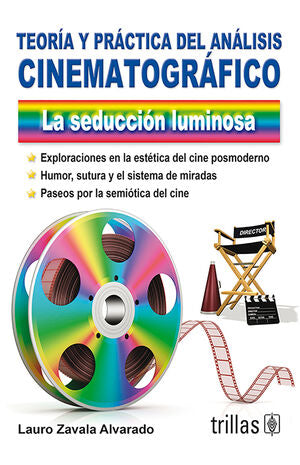 TEORIA Y PRACTICA DEL ANALISIS CINEMATOGRAFICO | ZAVALA ALVARADO, LAURO | Trillas