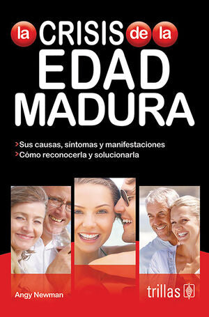LA CRISIS DE LA EDAD MADURA | NEWMAN, ANGY | Trillas