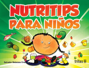 NUTRITIPS PARA NIÑOS | BETANZOS CRUZ, SALVADOR | Trillas