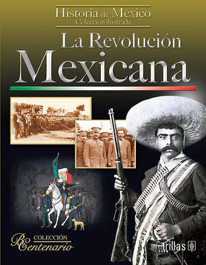 La revolución mexicana | TRILLAS | Trillas