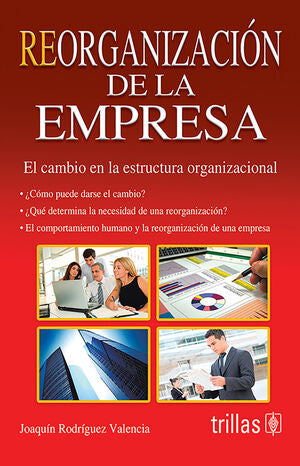 REORGANIZACION DE LA EMPRESA | RODRIGUEZ VALENCIA, JOAQUIN | Trillas